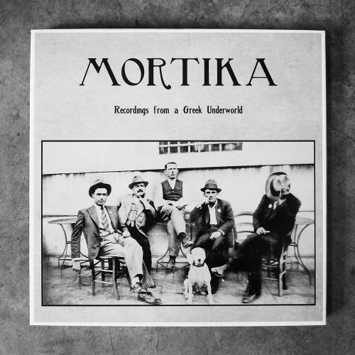 Various Artists "Mortika: Recordings from a Greek underworld", MR043, 2009