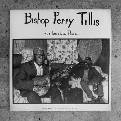 Bishop Perry Tillis "In tImes like these...", MR-034, 2009